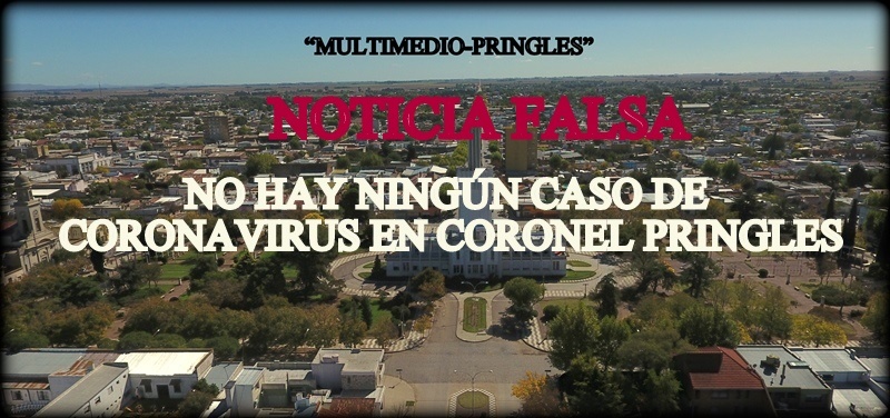 DESDE EL MUNICIPIO INDICARON QUE CIRCULAN MENSAJES FALSOS SOBRE UN CASO DE CORONAVIRUS EN PRINGLES